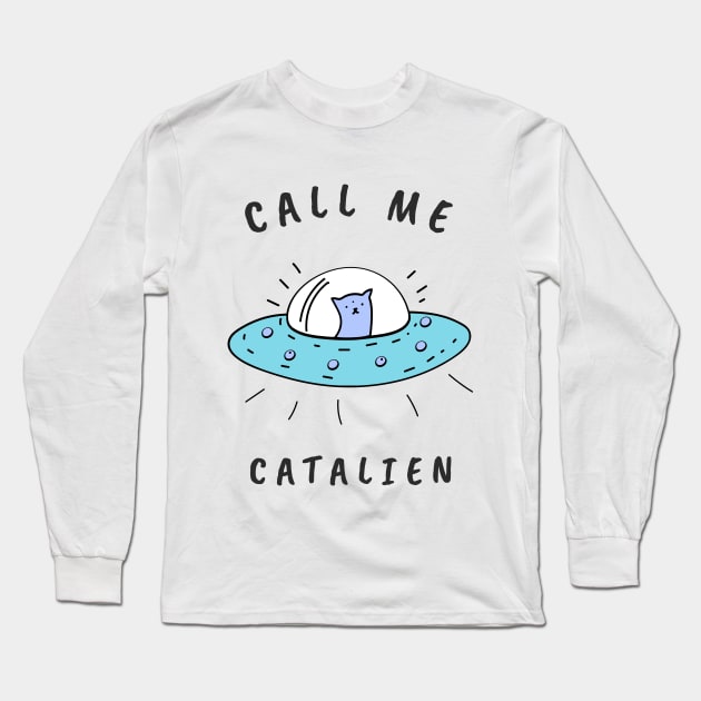 Call me Cat-Alien Long Sleeve T-Shirt by Mad Art